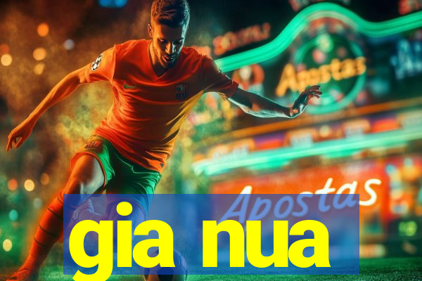 gia nua